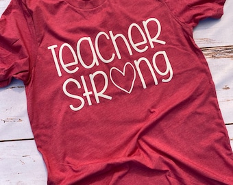Teacher Shirt - Teacher Strong