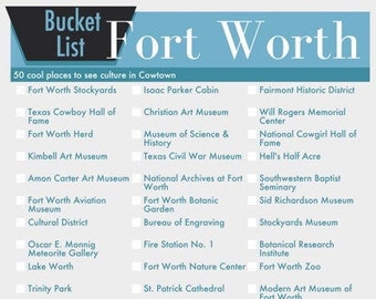 May include: A bucket list of 50 cool places to see culture in Fort Worth, Texas. The list includes museums, historical sites, parks, and other attractions.
