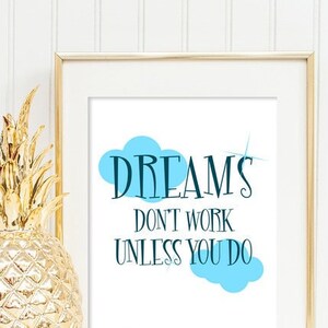 Dreams Don&#39;t Work Unless You Do Quote Print, Printable wall decor, Inspirational life quotes poster digital download