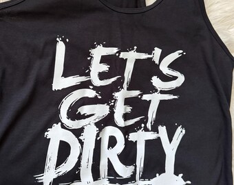 „Let’s Get Dirty“-Tanktop, Damen-Tanktop mit Racerback für Schlammfahrten, ATV-Offroad-Shirt