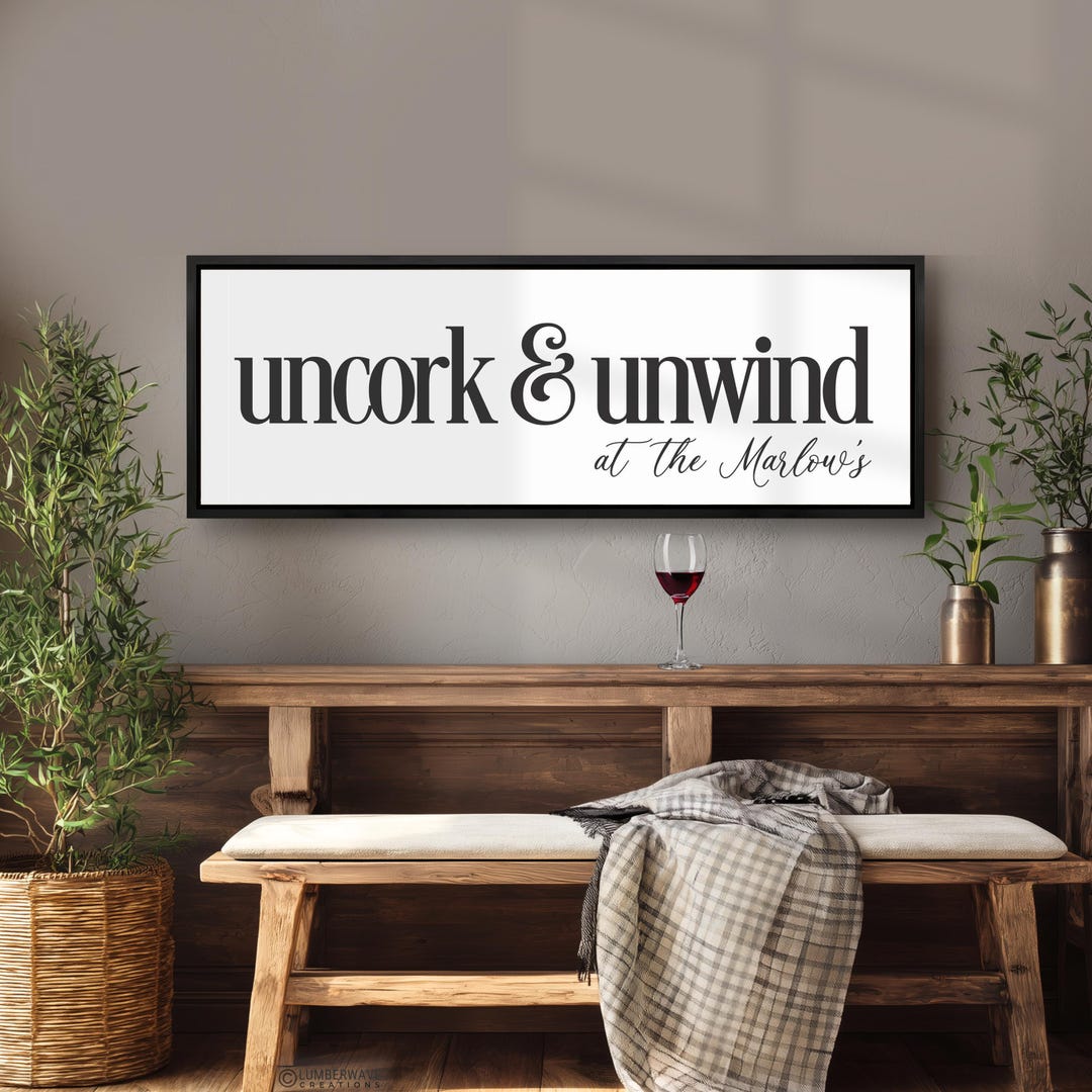 Unwind Sign Uncork & Unwind Sign, Personalized Wine Bar Decor, Living Room Wall Art ...