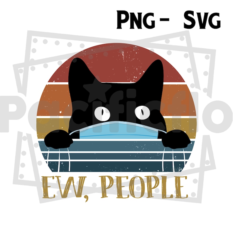 Ew People Png Svg Vintage Cat Ew People Svg Funny Cat Lover | Etsy