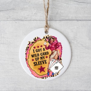 Eu tenho um curinga na manga Ornamento + etiqueta de presente + etiqueta de bolsa + etiqueta de vinho + Miranda Lambert + presente personalizado