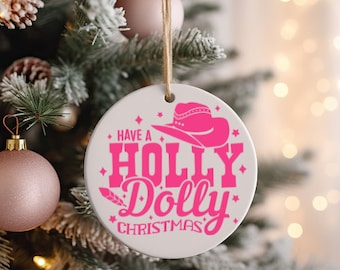 Have a Holly Dolly Christmas Ornament or Gift Tag + Dolly Parton + Personalized Gift