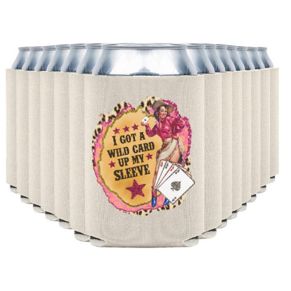 I Got A Wild Card up My Sleeve Insulated Cup Cozy + Can Cooler + Cowgirl  Style + Beverage Holder + Unique Gift + Miranda Lambert + Wedding - Etsy
