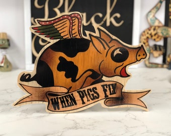 Vintage Style 'When Pigs Fly’ Sign - rare, unique Wall Art