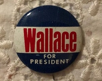 Vintage George Wallace Presidential Campaign Button