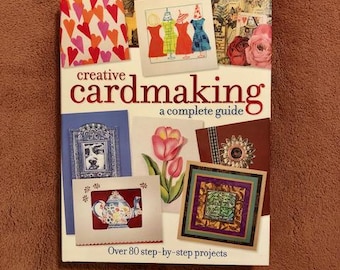 Creative Cardmaking a Complete Guide Hardcover Book