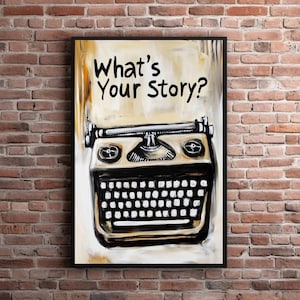 May include: A vintage typewriter with the words "What's Your Story?" painted above it. The typewriter is painted in shades of brown, black, and white against a cream background.