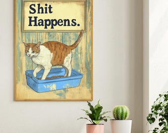 Shit Happens Cat Painting Printable Retro Cat Wall Art Vintage Bathroom Decor Animal Funny Kitten Litter Box Orange Tabby Quirky Home Gift