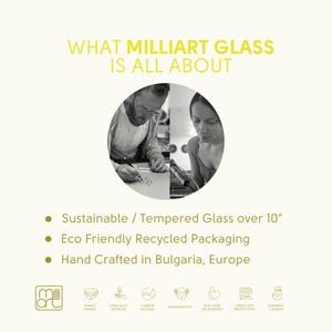 May include: Two people are working on a glass art project. The text "WHAT MILLIART GLASS IS ALL ABOUT" is at the top of the image. The text below the image says "Sustainable / Tempered Glass over 10", "Eco Friendly Recycled Packaging", and "Hand Crafted in Bulgaria, Europe". There are icons below the text that say "Family Owned", "Ethically Sourced", "Carbon Neutral", "Handcrafted", "Non-Toxic Ingredients", "Small Bus Production", and "Supports Charity".