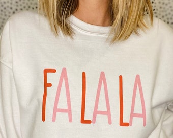 FA LA LA Holiday Sweatshirt / Christmas sweatshirt / Graphic Sweatshirt