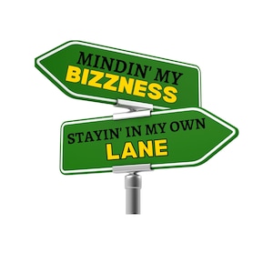 Mindin My Biz Minding My Business Shirt Gift Christmas PNG JPG Street Sign Funny Saying Mug Decal Canva Digital Download