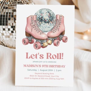 May include: A birthday party invitation with the text "Let's Roll!" and details for Madison's 9th birthday. The design features pink roller skates and a disco ball illustration. The invitation is on a white background.