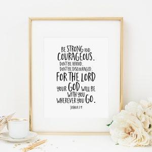Be Strong And Courageous, Instant Download, Joshua 1:9, Scripture Wall Art, Scripture Prints, Bible Verse Wall Art, Christian Wall Art