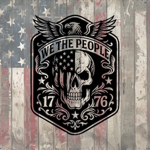 May include: A black and white shield-shaped graphic featuring a bald eagle at the top, the text WE THE PEOPLE, a skull with a half-star-spangled banner pattern, and the numbers 17 and 76 on either side, all set against a weathered American flag.