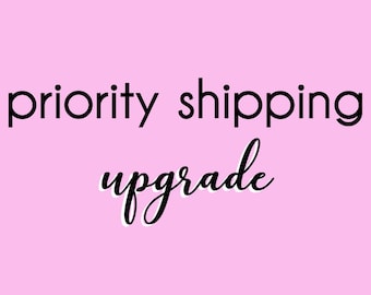 Priority Shipping Upgrade