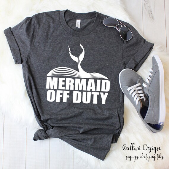 Download Mermaid Off Duty Svg Funny Mermaid Svg File Summer Vacation Etsy
