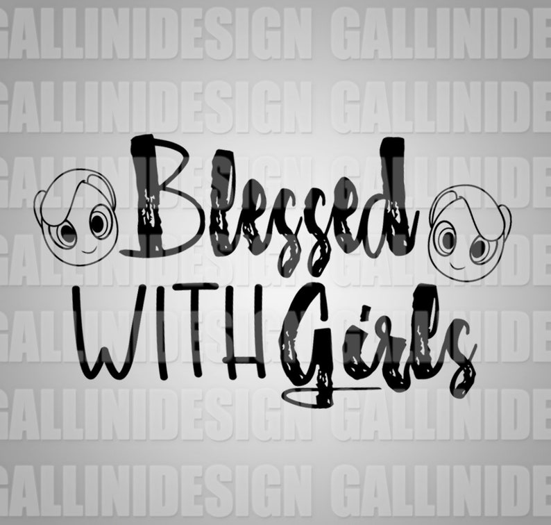 Download Blessed With Girls Svg Png Dxf Design Mom Of Girls Girlmom Svg Vinyl Iron Decal Designs Blessed Svg Silhouette Designs Momgirl Shirt Decal Printing Printmaking Craft Supplies Tools Safarni Org