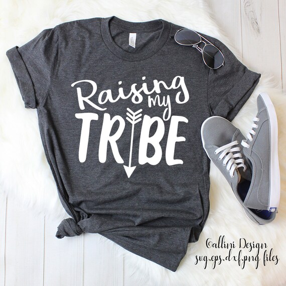 Download Raising my Tribe Svg Dxf Png Designs Mom Shirt Mom Svg Files