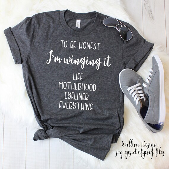 Download To be honest im winging it Svg Mom Svg Mom Shirts Design ...