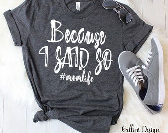 Because I Said So Svg Dxf Mom Svg Mom Shirt Svg Design Iron On Design Heat Transfer Cut Files Silhouette Cricut Commercial & Personal Use