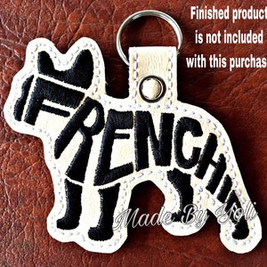 Embroidery Design Digitized Frenchie Text Fill Keychain 4 x 4