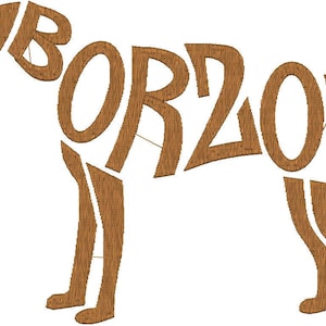 May include: A brown silhouette of a Borzoi dog, created using the letters of the word "Borzoi".