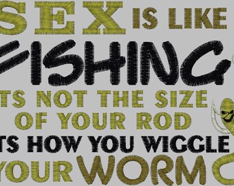 Embroidery Design Digitized Sex is like Fishing 4 x 4