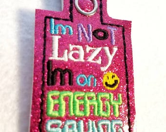Embroidery Design Digitized Im Not Lazy Keychain 4 x 4