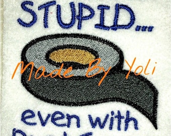 Embroidery Design Digitized Cant Fix Stupid