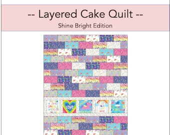 Layered Cake Quilt - Shine Bright - PDF Pattern