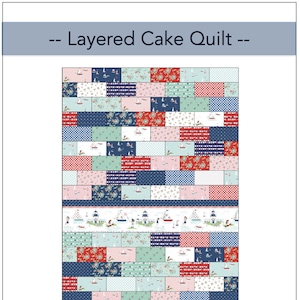 Layered Cake Quilt - PDF Pattern