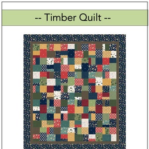 May include: A quilt pattern called "Timber Quilt" designed by Melanie Call. The quilt is 59.5 inches by 67.5 inches and features a patchwork design with a variety of colors and patterns, including red, blue, green, yellow, and brown.