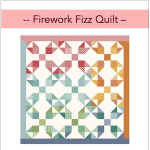 Firework Fizz Quilt Pattern - PDF
