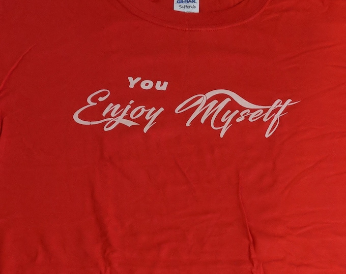 You Enjoy Myself Phish-Inspired T-Shirt | Red Jam Band Lyric Tee | Unisex Music Fan Shirt