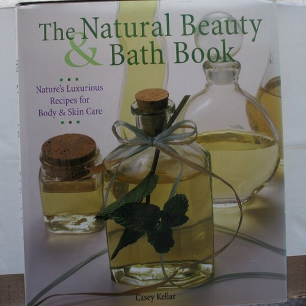 The Natural Beauty and Bath Book