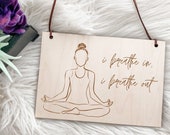 Breathe in breathe out wooden sign ,Yoga studio décor, Yoga wall décor, Engraved yoga sign, Yoga art, Wood sign, Meditation, Yoga gift