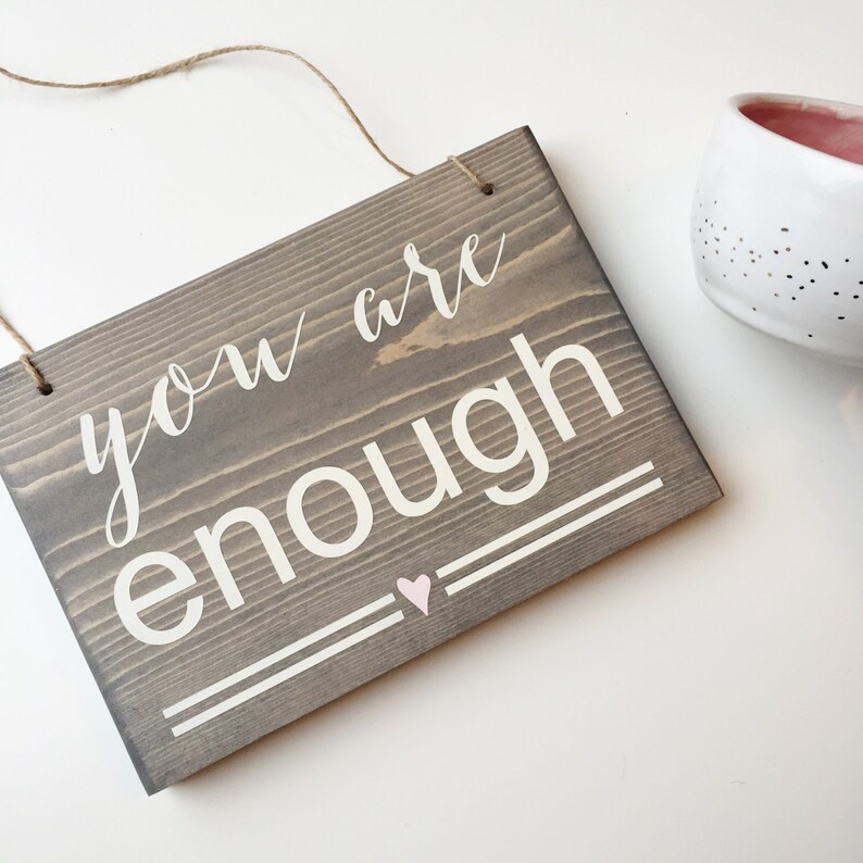You Are Enough Sign You Are Enough Project Signs for Moms Etsy