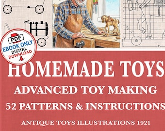 Toy Making Patterns: 52 Advanced Homemade Toys (PDF Download)