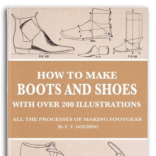 How to MAKE BOOTS and SHOES Vintage Patterns and Designs with Instructions Great Beginners Guide to Shoemaking Tutorial Instant Download Pdf