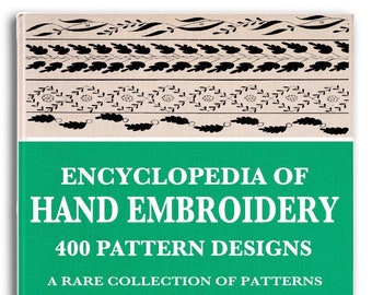 Encyclopedia of HAND EMBROIDERY PATTERN Designs for Crafting Beginners and Experts This Printable Pdf book is an Instant Digital Download