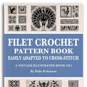 FILET CROCHET PATTERNS Instructions To Adapt To Cross Stitch, Beads, Canvas Vintage illustrated Designs Printable Pdf Book Instant Download