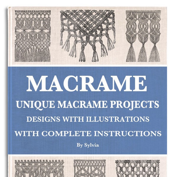 Rare Illustrated Macrame Pattern Book Weaving Designs Macrame Wall Hanging Patterns Twisted Square DIY Pdf How to Tutorials Instant Download