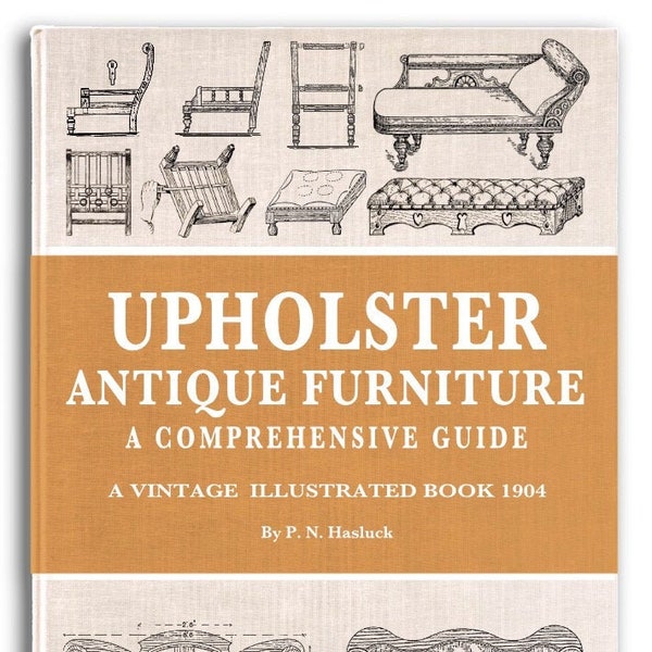 UPHOLSTERY ~ How To Tutorial on Reupholsting Chair and Chaise Antique Furniture An Instruction Manual For The Amateur PDF Instant Download