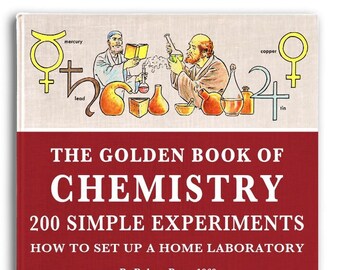 The Golden Book of Chemistry Experiments: Home Lab Guide (Printable PDF)