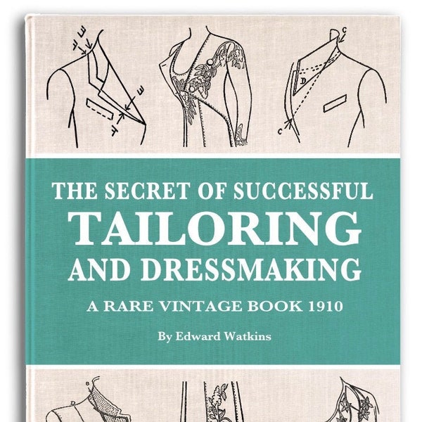 The SECRET of Successful TAILORING and DRESSMAKING a Victorian Fashion and Mens Clothing Vintage Book Printable Pdf Instant Digital Download