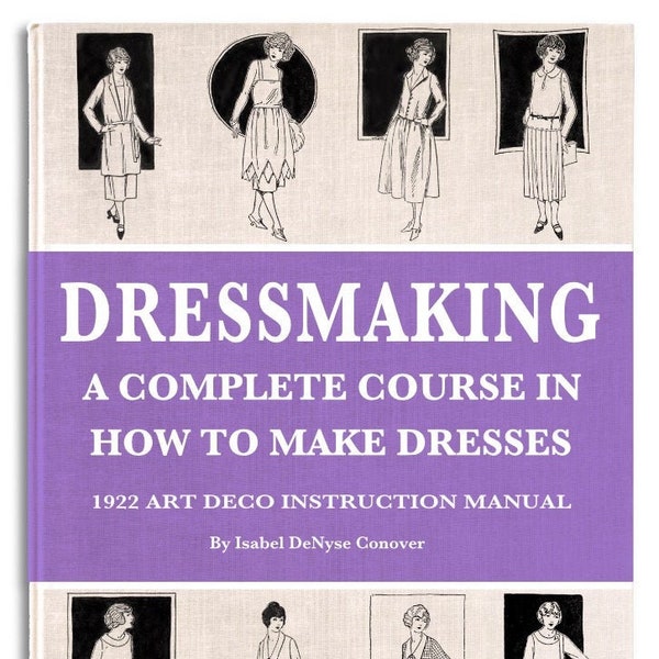 HOW To MAKE DRESSES Art Deco Dress Patterns from A Complete Course in Dressmaking Illustrated Sewing Lessons Printable Pdf Instant Download