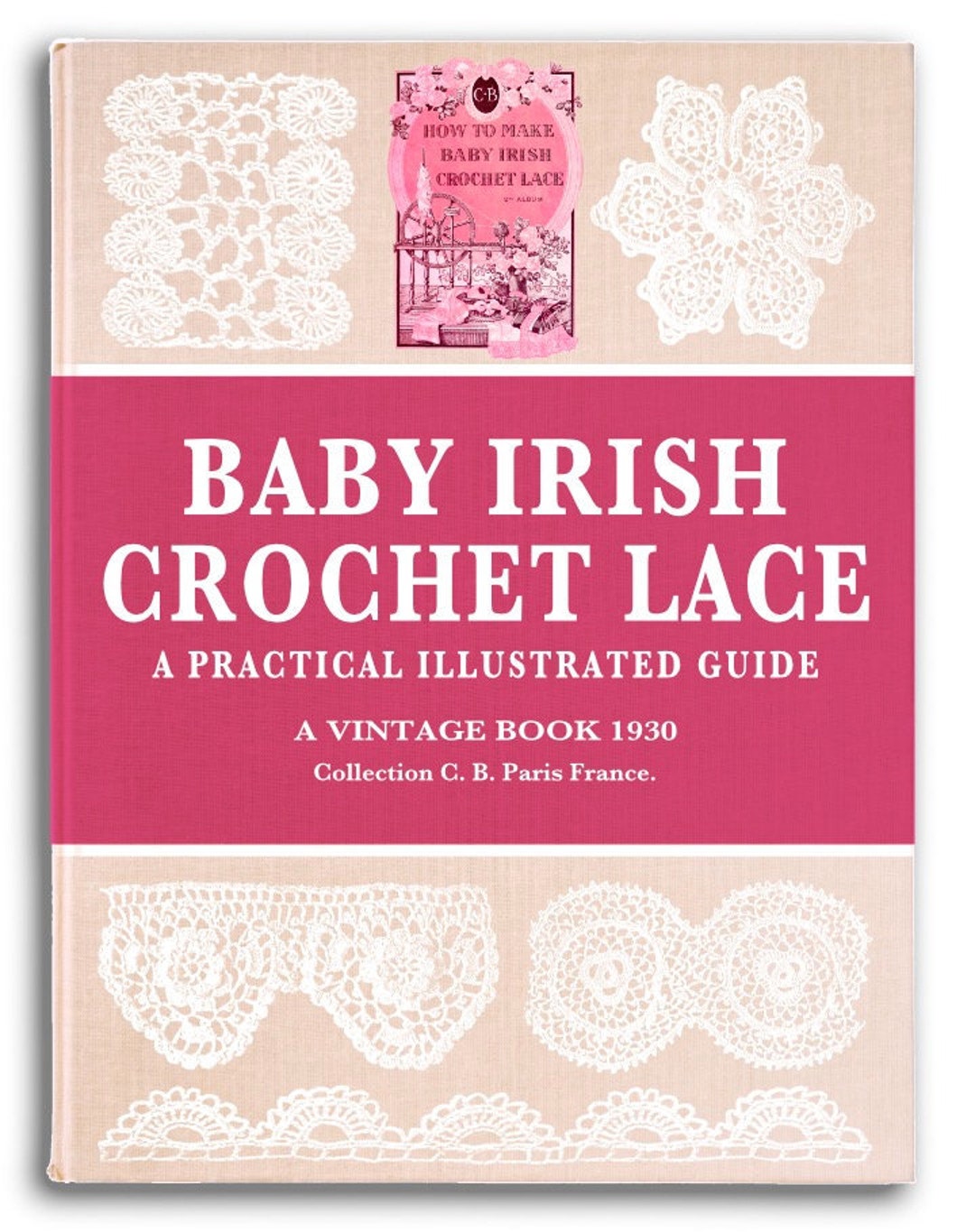Lace Guide Vintage Baby Irish Crochet Lace Guide: Edgings, Sprigs, Wheels (PDF ...