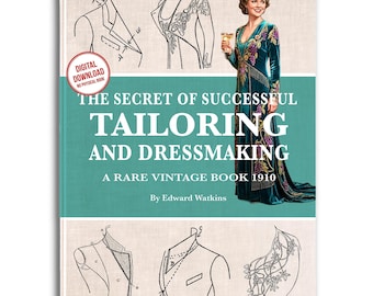 Victorian Tailoring & Dressmaking: 1910 Vintage Fashion Guide (Digital Download)